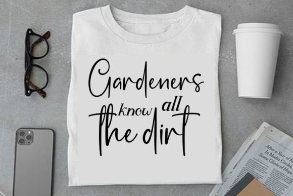 Garden Svg Design: Gardeners Know All the Dirt