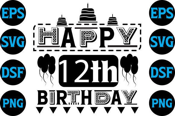 Happy Birthaday Svg Design, Happy 12th: A Designer Review